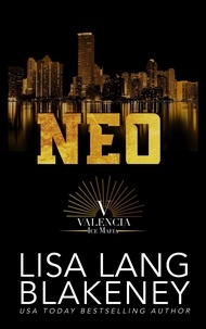  Lisa Lang Blakeney - Neo - Valencia Ice Mafia Series, #1.