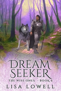 Lisa Lowell - Dream Seeker - The Wise Ones, #6.