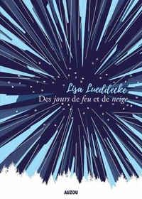 Des jours de feu et de neige
