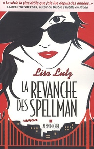 Lisa Lutz - La revanche des Spellman.