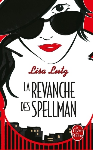 Lisa Lutz - La Revanche des Spellman.