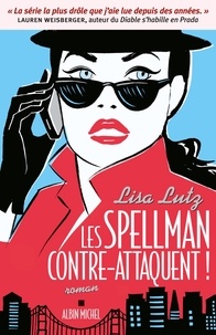 Lisa Lutz - Les Spellman contre-attaquent.