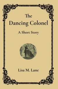 The Dancing Colonel: A Short Story