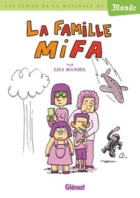 Lisa Mandel - La famille Mifa - Les strips de la matinale du Monde.