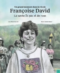 Lisa-Marie Gervais et Marie-Noëlle Hébert - Un grand moment dans la vie de Françoise David - La marche Du pain et des roses.