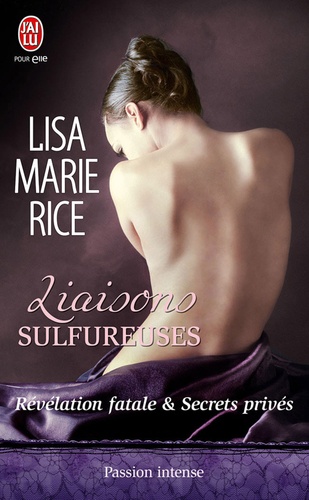 Liaisons sulfureuses Tome 4 Révélation fatale et Secrets privés