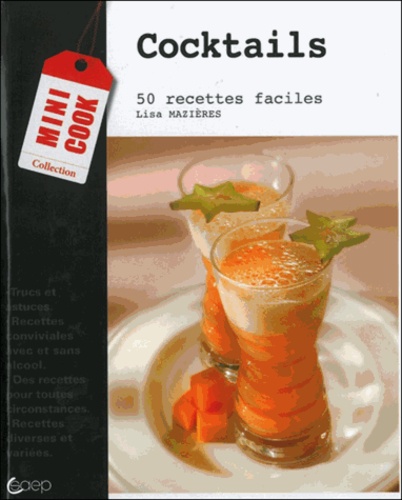 Lisa Mazières - Cocktails - 50 recettes faciles.