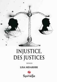Lisa Mdarhri - Injustice des justices.