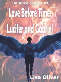 Lisa Oliver - Love before Time: Lucifer and Gabriel.