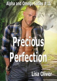  Lisa Oliver - Precious Perfection - The Alpha and Omega series, #11.