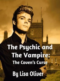 The Psychic and the Vampire: The Coven's Curse