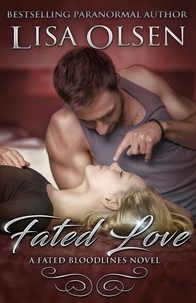  Lisa Olsen - Fated Love - Fated Bloodlines, #1.