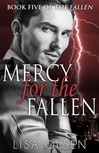  Lisa Olsen - Mercy for the Fallen - The Fallen, #5.