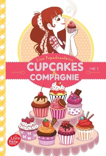 Lisa Papademetriou - Cupcakes & compagnie Tome 1 : .