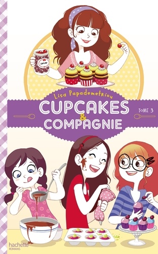 Cupcakes & compagnie Tome 3 Le concours