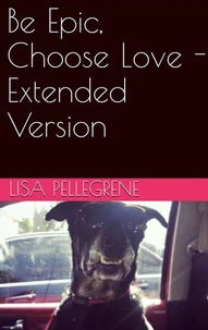 Be Epic, Choose Love - Extended Version
