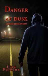  Lisa Perkins - Danger at Dusk.