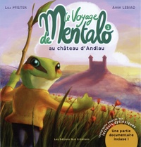 Lisa Pfister et Amin Lebiad - Le voyage de Mentalo Tome 1 : Le voyage de Mentalo au château d'Andlau.
