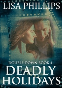  Lisa Phillips - Deadly Holidays - Double Down, #4.