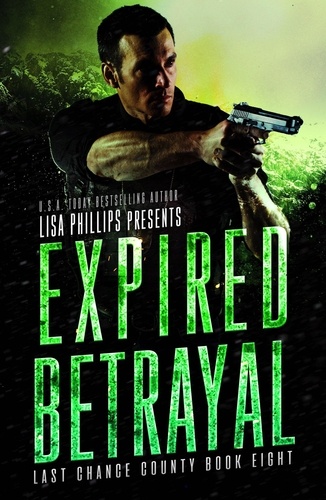  Lisa Phillips - Expired Betrayal - Last Chance County, #8.