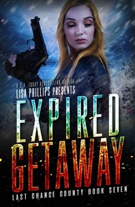  Lisa Phillips - Expired Getaway - Last Chance County, #7.