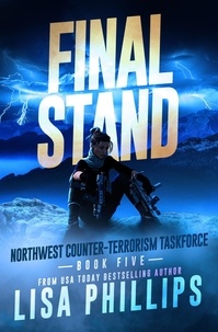  Lisa Phillips - Final Stand - Northwest Counter-Terrorism Taskforce, #5.