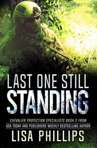  Lisa Phillips - Last One Still Standing - Chevalier Protection Specialists, #3.