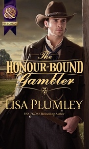 Lisa Plumley - The Honour-Bound Gambler.