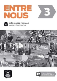 Lisa Prunières et Julie Boudillon - Entre nous 3 - Guide pédagogique niveau B1.