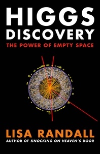 Lisa Randall - Higgs Discovery - The Power of Empty Space.