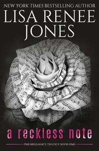  Lisa Renee Jones - A Reckless Note - Brilliance Trilogy.