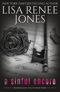  Lisa Renee Jones - A Sinful Encore - Brilliance Trilogy, #3.