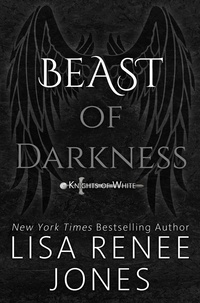  Lisa Renee Jones - Beast of Darkness - Knights of White, #4.