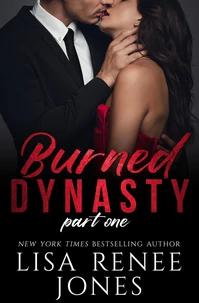 Burned Dynasty Part One