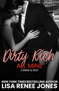  Lisa Renee Jones - Dirty Rich Obsession: All Mine - Dirty Rich, #6.