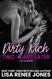  Lisa Renee Jones - Dirty Rich One Night Stand: Two Years Later - Dirty Rich, #2.