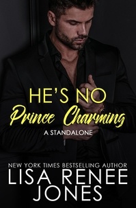  Lisa Renee Jones - He's No Prince Charming - The Charming Series, #2.