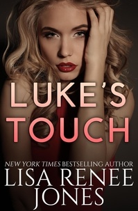  Lisa Renee Jones - Luke's Touch - Tall, Dark, and Deadly, #15.