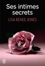 Lisa Renee Jones et Emilie Terrao - Ses intimes secrets.