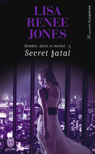 Sombre, divin et mortel Tome 3 Secret fatal