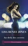Lisa Renee Jones - Sombre, divin et mortel Tome 4 : Au-delà des secrets.