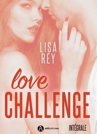 Lisa Rey - Love Challenge - Intégrale.