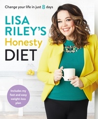 Lisa Riley - Lisa Riley's Honesty Diet - Change your life in just 8 days.