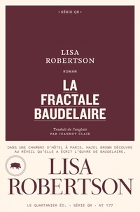 Lisa Robertson - La fractale Baudelaire.