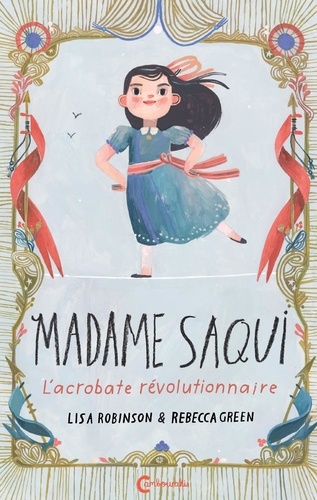 Madame Saqui. L'acrobate révolutionnaire