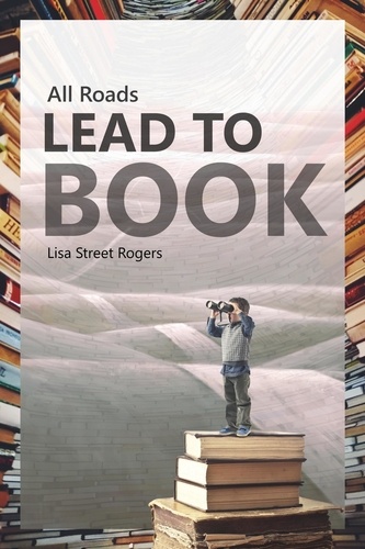  Lisa Rogers - All Roads Lead to Book.