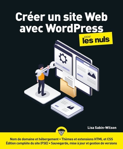 Créer un site Web avec WordPress pour les Nuls - Lisa Sabin-Wilson ...