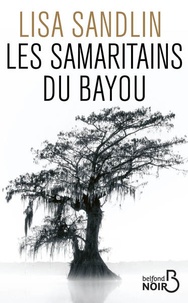 Lisa Sandlin - Les samaritains du bayou.