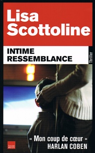 Lisa Scottoline - Intime ressemblance.
