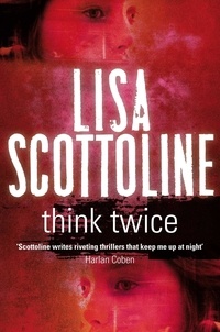 Lisa Scottoline - Think Twice.